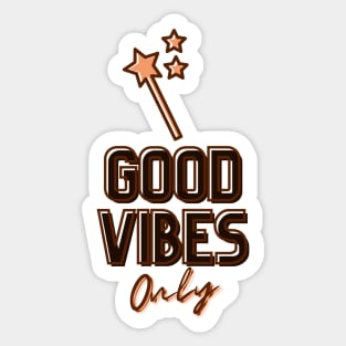 Good Vibes Only (Faery Wand Edition) Sticker